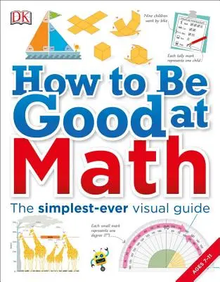 Hogyan legyél jó matekból: A zseniális agyad és hogyan eddzheted meg - How to Be Good at Math: Your Brilliant Brain and How to Train It