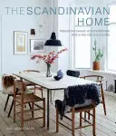 A skandináv otthon: A fény által inspirált belső terek - The Scandinavian Home: Interiors Inspired by Light