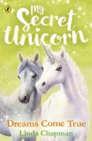 Az én titkos egyszarvúm: Unikornis: Az álmok valóra válnak - My Secret Unicorn: Dreams Come True