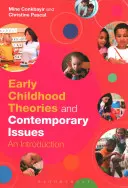 A Korai gyermekkori elméletek és kortárs kérdések: Bevezetés - A Early Childhood Theories and Contemporary Issues: An Introduction