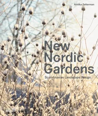 Új északi kertek - Skandináv tájtervezés - New Nordic Gardens - Scandinavian Landscape Design