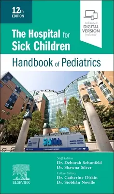 The Hospital for Sick Children Handbook of Pediatrics (A gyermekgyógyászat kézikönyve) - The Hospital for Sick Children Handbook of Pediatrics