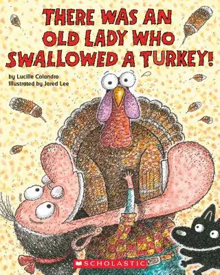 Volt egy öreg hölgy, aki lenyelt egy pulykát! - There Was an Old Lady Who Swallowed a Turkey!