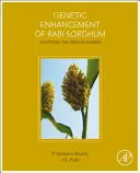 A Rabi Sorghum genetikai javítása: az indiai Durras adaptálása - Genetic Enhancement of Rabi Sorghum: Adapting the Indian Durras
