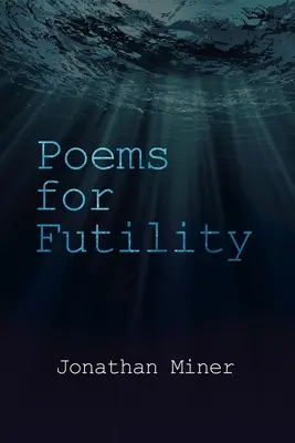 Versek a hiábavalósághoz - Poems for Futility