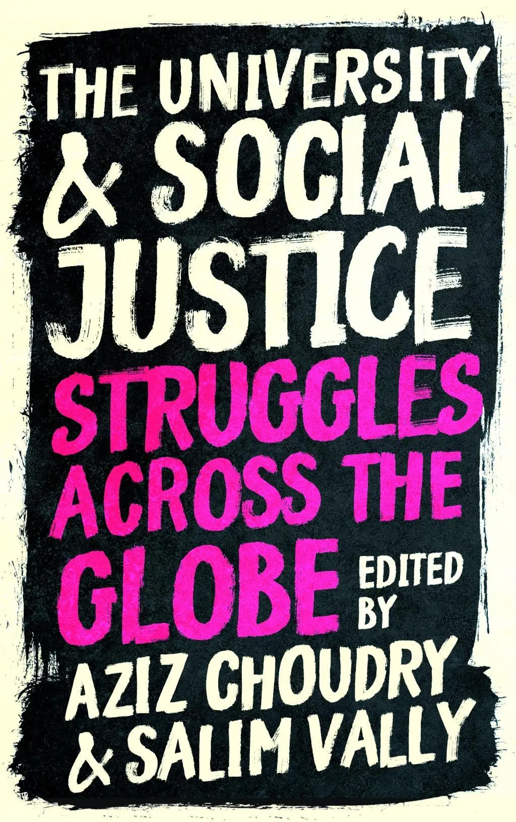 Az egyetem és a társadalmi igazságosság: Küzdelmek a világ minden táján - The University and Social Justice: Struggles Across the Globe