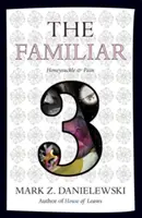 The Familiar, 3. kötet: Honeysuckle & Pain (A lonc és a fájdalom) - The Familiar, Volume 3: Honeysuckle & Pain