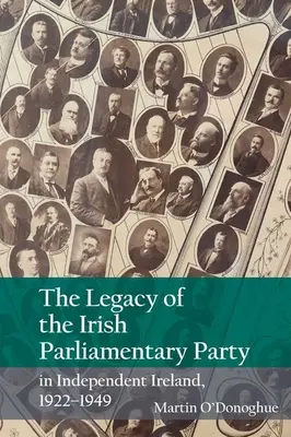 Az Ír Parlamenti Párt öröksége a független Írországban, 1922-1949 - The Legacy of the Irish Parliamentary Party in Independent Ireland, 1922-1949