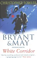 Fehér folyosó - (Bryant & May 5. könyv) - White Corridor - (Bryant & May Book 5)