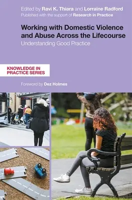 Munka a családon belüli erőszakkal és bántalmazással az életút során: A jó gyakorlat megértése - Working with Domestic Violence and Abuse Across the Lifecourse: Understanding Good Practice