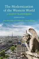 A nyugati világ modernizációja: A társadalom átalakulása - The Modernization of the Western World: A Society Transformed