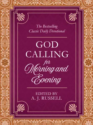 Isten hívása reggelre és estére: A bestseller klasszikus napi áhítat - God Calling for Morning and Evening: The Bestselling Classic Daily Devotional