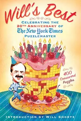 Will legjobbjai: A New York Times rejtvénymesterének 20. évfordulóját ünnepelve - Will's Best: Celebrating the 20th Anniversary of the New York Times Puzzlemaster