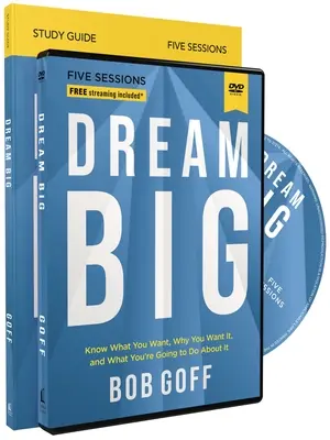 Dream Big Study Guide with DVD: Tudd meg, mit akarsz, miért akarod, és mit fogsz tenni érte - Dream Big Study Guide with DVD: Know What You Want, Why You Want It, and What You're Going to Do about It