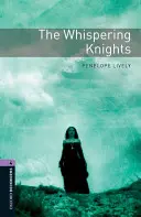 Az Oxford Bookworms Library: Stage 4: The Whispering Knights1400 címszó - The Oxford Bookworms Library: Stage 4: The Whispering Knights1400 Headwords