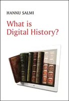 Mi a digitális történelem? - What Is Digital History?