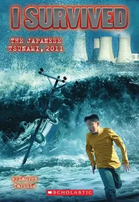 Túléltem a japán cunamit, 2011 (túléltem #8), 8 - I Survived the Japanese Tsunami, 2011 (I Survived #8), 8