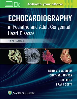 Echokardiográfia a veleszületett gyermek- és felnőttkori szívbetegségekben - Echocardiography in Pediatric and Adult Congenital Heart Disease