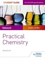 Edexcel A-level Chemistry Student Guide: Gyakorlati kémia - Edexcel A-level Chemistry Student Guide: Practical Chemistry