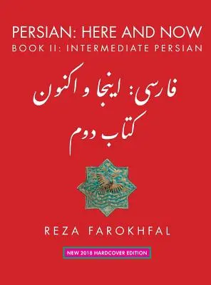 Perzsa: Itt és most: Könyv II, középfokú perzsa - Persian: Here and Now: Book II, Intermediate Persian