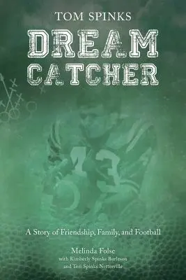 Dream Catcher: A Story of Friendship, Family, and Football (Egy történet barátságról, családról és fociról) - Dream Catcher: A Story of Friendship, Family, and Football