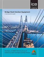 Hídfedélzet-emelési berendezések: A legjobb gyakorlatok útmutatója - Bridge Deck Erection Equipment: A best practice guide