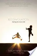 Megbékélés: A belső gyermek gyógyítása - Reconciliation: Healing the Inner Child