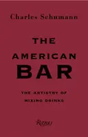 Az amerikai ügyvédi kamara: Az italkeverés művészete - The American Bar: The Artistry of Mixing Drinks