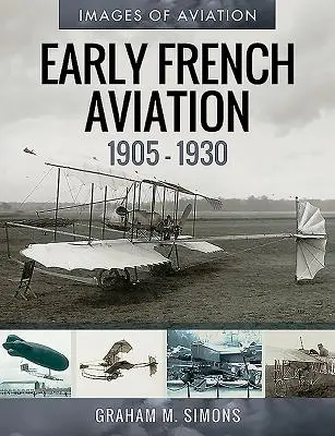 A korai francia repülés, 1905-1930 - Early French Aviation, 1905-1930