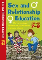 Szexuális és párkapcsolati nevelés 7-9 - A szexuális nevelésről szóló, értelmetlen útmutató minden általános iskolai tanár számára. - Sex and Relationships Education 7-9 - The no nonsense guide to sex education for all primary teachers