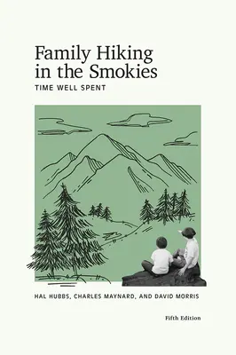 Családi túrázás a Smokiesban: Jól eltöltött idő - Family Hiking in the Smokies: Time Well Spent