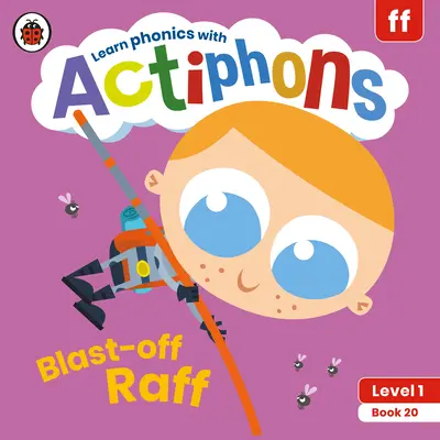 Actiphons 1. szint 20. könyv Blast-Off Raff: Tanulj fonikát és légy aktív az Actiphons-szal! - Actiphons Level 1 Book 20 Blast-Off Raff: Learn Phonics and Get Active with Actiphons!