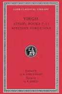 Aeneis: 7-12. könyv. Függelék Vergiliana - Aeneid: Books 7-12. Appendix Vergiliana