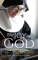Isten öröme: Összegyűjtött írások - The Joy of God: Collected Writings