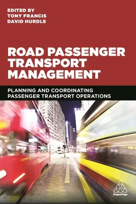 Közúti személyszállítás irányítása: Személyszállítási műveletek tervezése és koordinálása - Road Passenger Transport Management: Planning and Coordinating Passenger Transport Operations