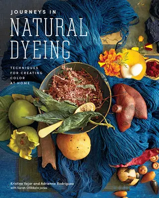 Utazások a természetes festészetben: A színek otthoni előállításának technikái - Journeys in Natural Dyeing: Techniques for Creating Color at Home