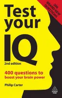 Tesztelje az IQ-ját: 400 kérdés az agyerő növelésére - Test Your IQ: 400 Questions to Boost Your Brainpower