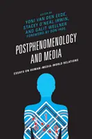 Posztfenomenológia és média: Esszék az ember-média-világ viszonyáról - Postphenomenology and Media: Essays on Human-Media-World Relations