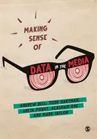 Smysl dat v médiích - Making Sense of Data in the Media