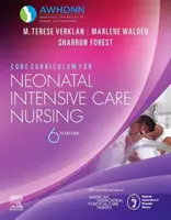 Az újszülött intenzív ápolás alaptanterve - Core Curriculum for Neonatal Intensive Care Nursing