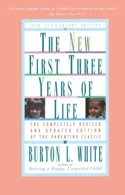 Az élet új első három éve: Teljesen átdolgozott és frissített - New First Three Years of Life: Completely Revised and Updated