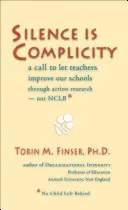 A hallgatás bűnrészesség: Felhívás arra, hogy a tanárok akciókutatással - nem pedig Nclb* - javítsák iskoláinkat. - Silence Is Complicity: A Call to Let Teachers Improve Our Schools Through Action Research--Not Nclb*