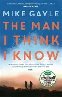 Man I Think I Know - Egy jó érzésű, felemelő történet a legvalószínűtlenebb barátságról - Man I Think I Know - A feel-good, uplifting story of the most unlikely friendship