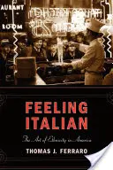 Feeling Italian: Az etnikai hovatartozás művészete Amerikában - Feeling Italian: The Art of Ethnicity in America