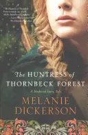 The Huntress of Thornbeck Forest