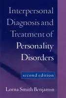 A személyiségzavarok interperszonális diagnózisa és kezelése, második kiadás - Interpersonal Diagnosis and Treatment of Personality Disorders, Second Edition