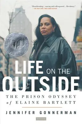 Élet kívülállóként: Elaine Bartlett börtön-odüsszeiája - Life on the Outside: The Prison Odyssey of Elaine Bartlett