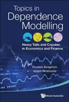 Nehéz farok és kopulák: Topics in Dependence Modelling in Economics and Finance (A közgazdasági és pénzügyi függőségi modellezés témakörei) - Heavy Tails and Copulas: Topics in Dependence Modelling in Economics and Finance