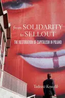 A szolidaritástól az eladásig: A kapitalizmus restaurációja Lengyelországban - From Solidarity to Sellout: The Restoration of Capitalism in Poland