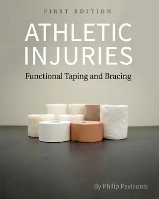 Atlétikai sérülések: Funkcionális taping és merevítés - Athletic Injuries: Functional Taping and Bracing